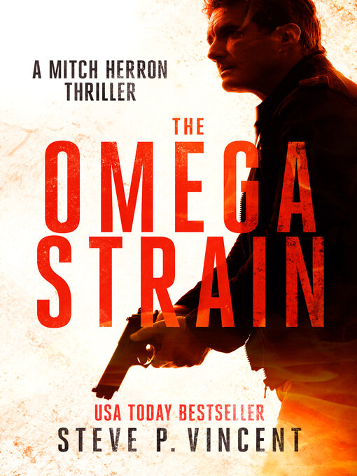 Title details for The Omega Strain (A Mitch Herron thriller) by Steve P. Vincent - Available